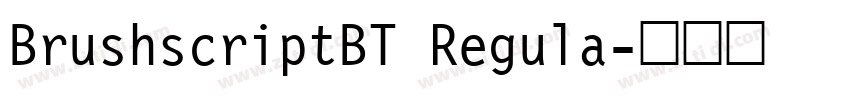 BrushscriptBT Regula字体转换